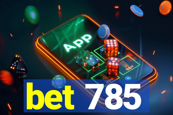 bet 785